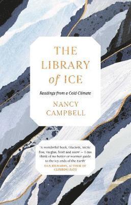 The Library of Ice: Readings from a Cold Climate - Nancy Campbell - Książki - Simon & Schuster Ltd - 9781471169311 - 1 listopada 2018