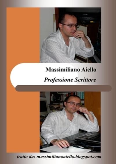 Cover for Massimiliano Aiello · Professione Scrittore (Paperback Book) (2022)