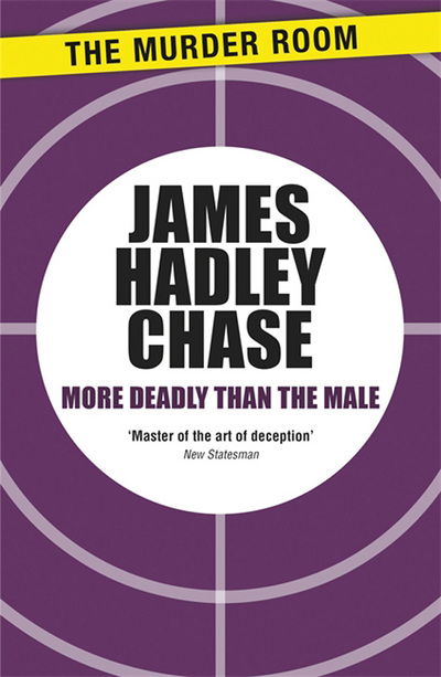 Cover for James Hadley Chase · More Deadly than the Male - Murder Room (Paperback Book) (2013)