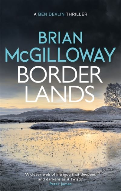 Cover for Brian McGilloway · Borderlands: A body is found in the borders of Northern Ireland in this totally gripping novel - Ben Devlin (Paperback Book) (2021)