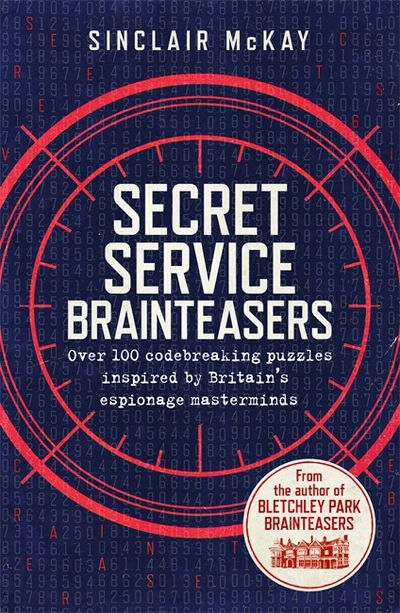 Cover for Sinclair McKay · Secret Service Brainteasers: Do you have what it takes to be a spy? (Paperback Bog) (2018)