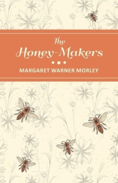 Cover for Margaret Warner Morley · The Honey-Makers (Paperback Book) (2016)
