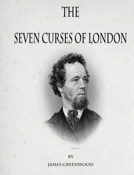 Cover for James Greenwood · The Seven Curses of London (Paperback Bog) (2012)