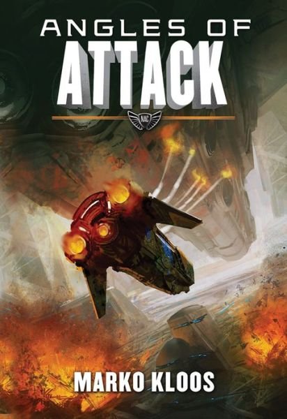 Angles of Attack - Frontlines - Marko Kloos - Books - Amazon Publishing - 9781477828311 - April 21, 2015