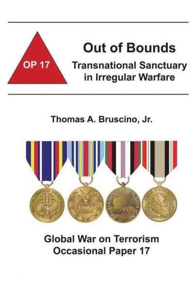 Cover for Combat Studies Institute · Out of Bounds:  Transnational Sanctuary in Irregular Warfare: Global War on Terrorism Occasional Paper 17 (Paperback Book) (2012)