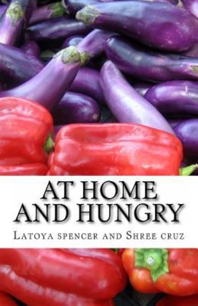 Cover for Latoya Spencer · At Home and Hungry (Paperback Book) (2012)