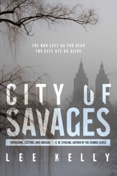 Cover for Lee Kelly · City of Savages (Paperback Book) (2016)