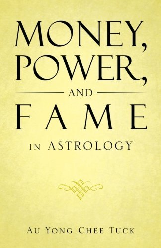Cover for Au Yong Chee Tuck · Money, Power, and Fame in Astrology (Paperback Book) (2014)