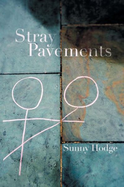 Cover for Sunny Hodge · Stray Pavements (Paperback Book) (2013)