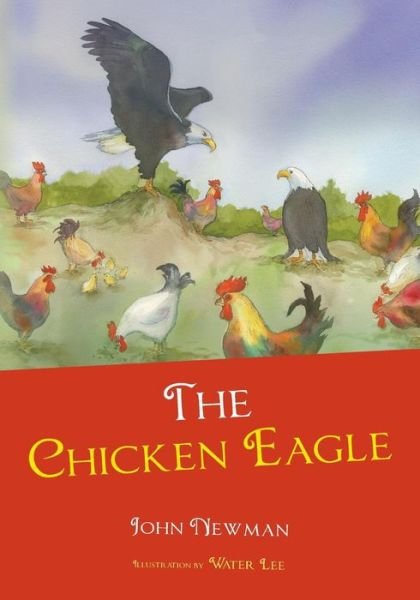 Cover for John Newman · The Chicken Eagle (Pocketbok) (2013)