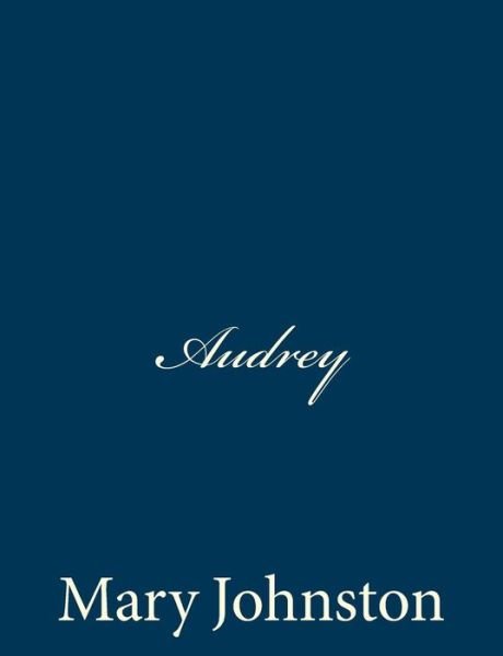 Cover for Mary Johnston · Audrey (Pocketbok) (2013)