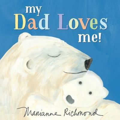 Cover for Marianne Richmond · My Dad Loves Me! (Tavlebog) (2019)