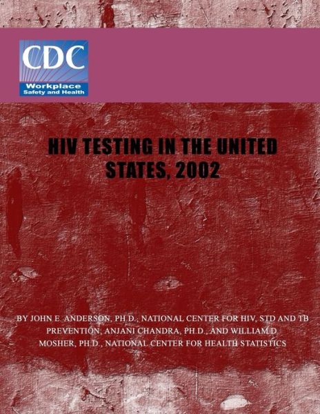 Cover for Centers of Disease Control and Preventio · Hiv Testing in the United States, 2002 (Paperback Book) (2013)