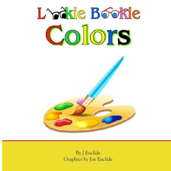 Cover for Mr J Euclide · Lookie Bookie Colors (Paperback Bog) (2014)