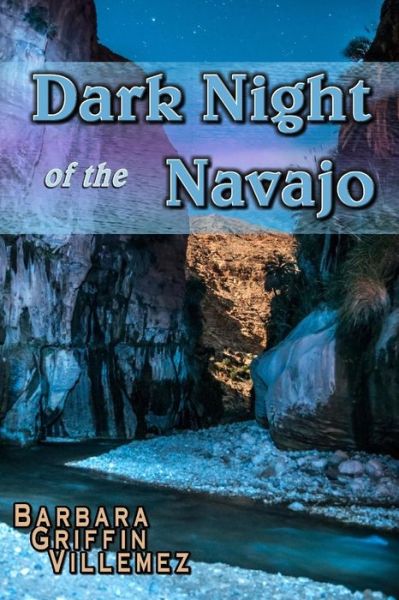 Cover for Barbara Griffin Villemez · Dark Night of the Navajo (Paperback Book) (2013)