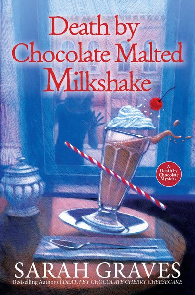Cover for Sarah Graves · Death by Chocolate Malted Milkshake (Book) (2019)