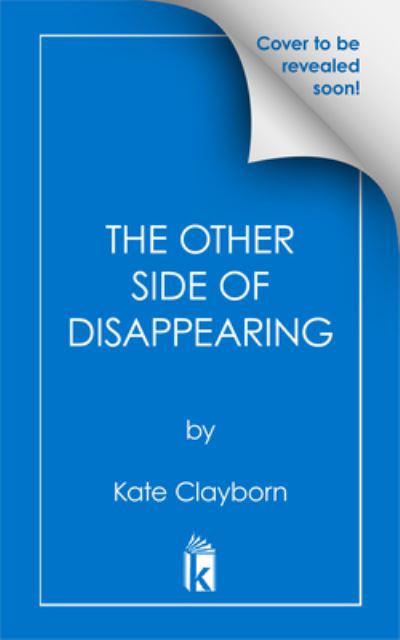 Cover for Kate Clayborn · The Other Side of Disappearing (Paperback Bog) (2024)