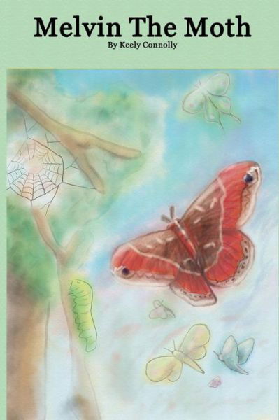 Cover for Keely M Connolly · Melvin the Moth (Paperback Book) (2014)