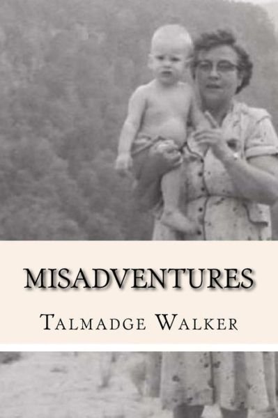 Cover for Talmadge Walker · Misadventures (Paperback Book) (2014)