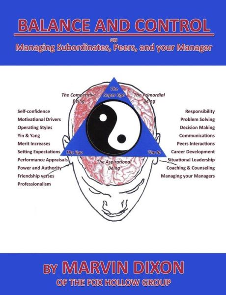 Cover for Marvin Dixon · Balance and Control: on Managing Subordinates, Peers, and Your Manager (Paperback Book) (2014)