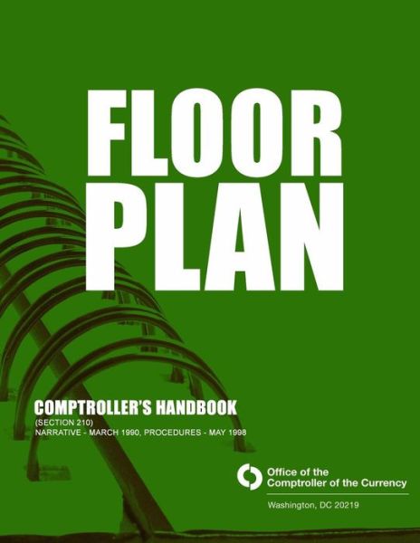 Cover for Comptroller of the Currency · Floor Plan Loans Comptroller's Handbook (Section 210) (Paperback Book) (2014)