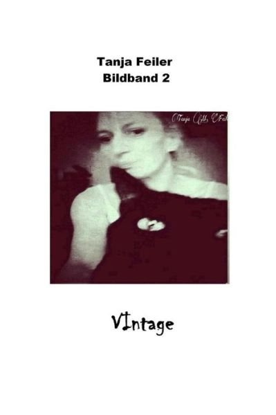 Cover for T Tanja M Feiler F · Vintage: Bildband (Pocketbok) (2014)