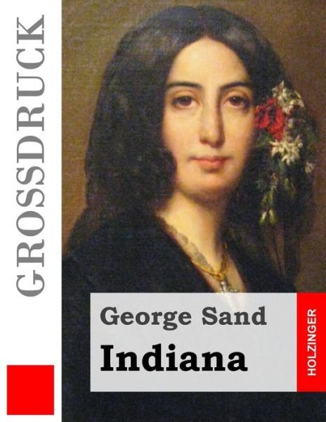 Cover for George Sand · Indiana (Grossdruck) (Taschenbuch) (2015)