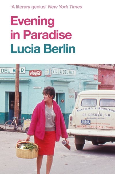 Cover for Lucia Berlin · Evening in Paradise: More Stories (Paperback Bog) (2019)