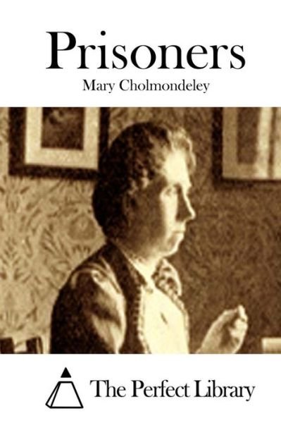 Cover for Mary Cholmondeley · Prisoners (Paperback Book) (2015)