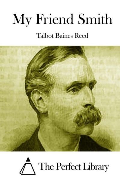 Cover for Talbot Baines Reed · My Friend Smith (Paperback Book) (2015)