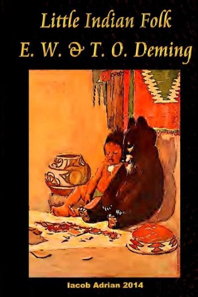 Cover for Iacob Adrian · Little Indian Folk E. W. &amp; T. O. Deming (Paperback Bog) (2015)