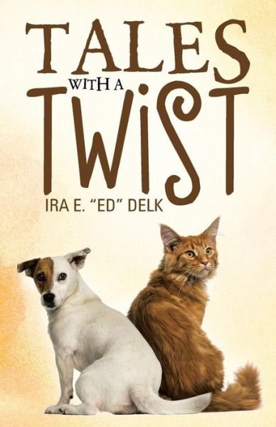 Cover for Ira E Ed Delk · Tales with a Twist (Paperback Book) (2015)