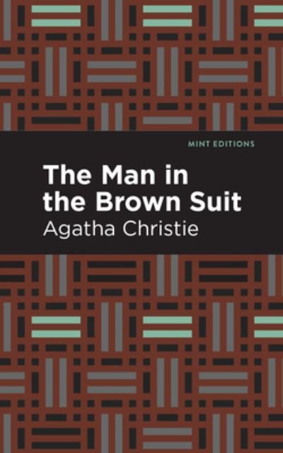Cover for Agatha Christie · The Man in the Brown Suit - Mint Editions (Hardcover Book) (2021)