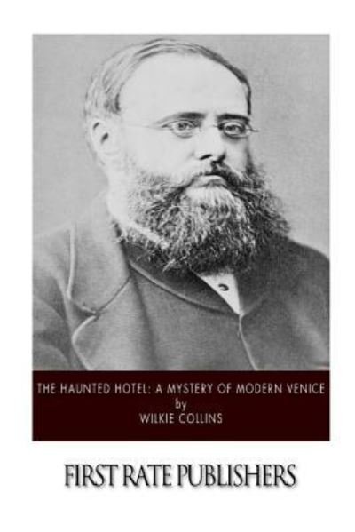 The Haunted Hotel - Wilkie Collins - Books - Createspace Independent Publishing Platf - 9781518792311 - October 27, 2015