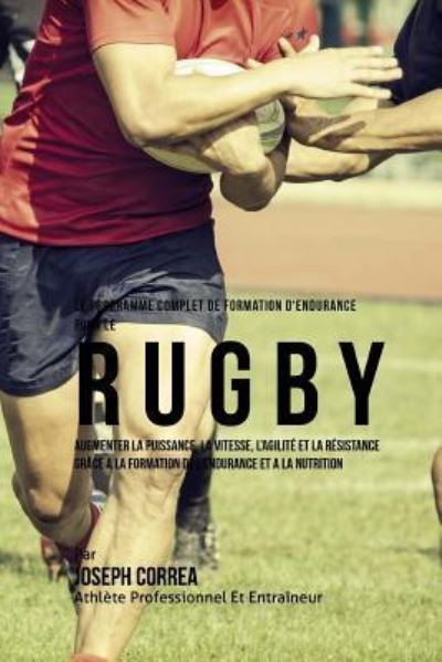 Cover for Correa (Athlete Professionnel Et Entrain · Le Programme Complet De Formation D'Endurance Pour Le Rugby (Paperback Book) (2015)