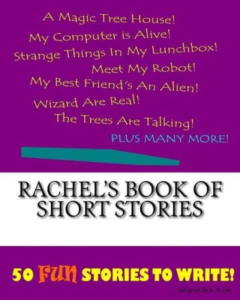 Cover for K P Lee · Rachel's Book Of Short Stories (Paperback Book) (2015)