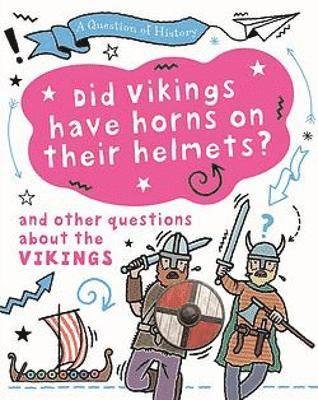 Cover for Tim Cooke · A Question of History: Did Vikings wear horns on their helmets? And other questions about the Vikings - A Question of History (Pocketbok) (2021)