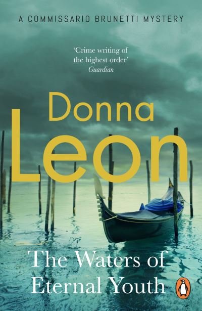 The Waters of Eternal Youth - A Commissario Brunetti Mystery - Donna Leon - Books - Cornerstone - 9781529158311 - September 22, 2022