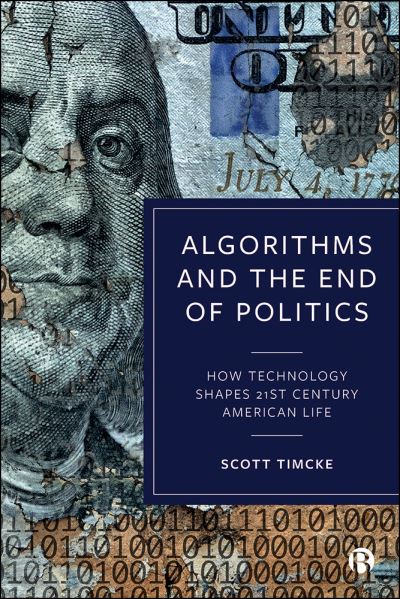 Cover for Scott Timcke · Algorithms and the End of Politics (Book) (2021)