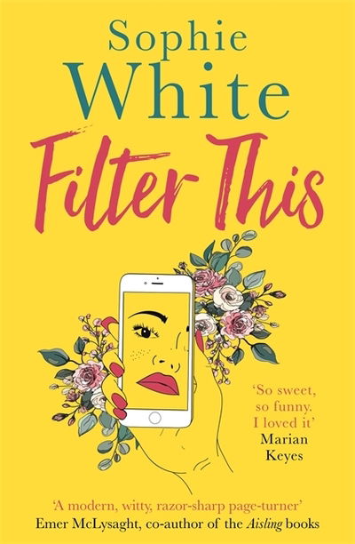 Cover for Sophie White · Filter This: A sweet and funny escapist read (Paperback Book) (2019)