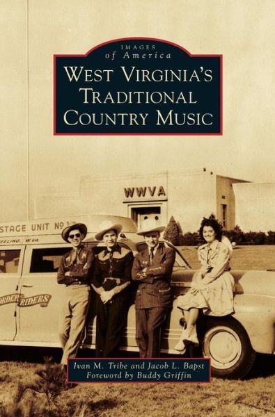 Cover for Ivan M Tribe · West Virginia's Traditional Country Music (Hardcover Book) (2015)