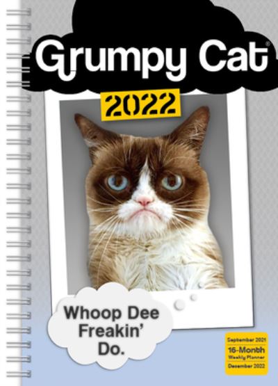 Cover for Sellers Publishing · Grumpy Cat (R): Whoop Dee Freakin' Do Engagement Calendar 2022 (Spiral Book) (2021)