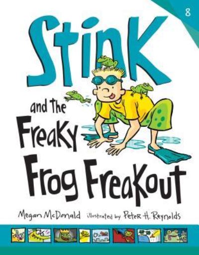 Cover for Megan McDonald · Stink and the Freaky Frog Freakout (Hardcover Book) (2019)