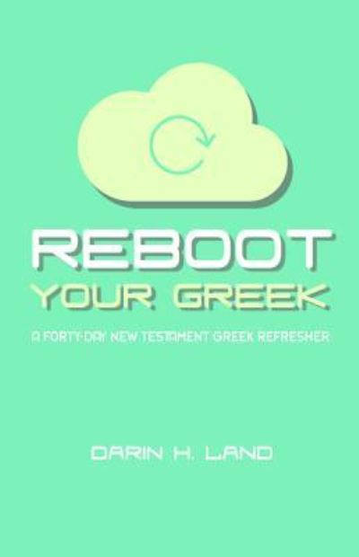 Cover for Darin H Land · Reboot Your Greek (Paperback Book) (2018)