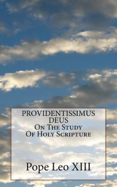 Cover for Pope Leo XIII · PROVIDENTISSIMUS DEUS On The Study Of Holy Scripture (Paperback Book) (2016)