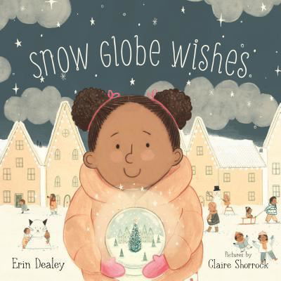 Cover for Erin Dealey · Snow Globe Wishes (Bok) (2019)