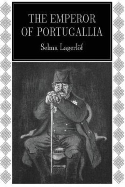 Cover for Selma Lagerlof · The Emperor of Portugallia (Taschenbuch) (2016)