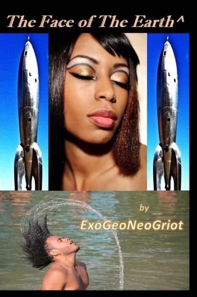 Cover for Exogeoneogriot · The Face of the Earth^ (Taschenbuch) (2016)