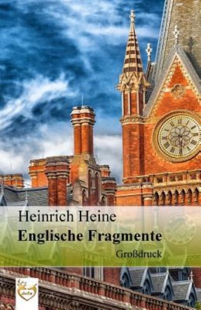 Cover for Heinrich Heine · Englische Fragmente (Gro druck) (Pocketbok) (2016)
