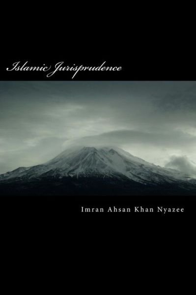 Cover for Imran Ahsan Khan Nyazee · Islamic Jurisprudence (Taschenbuch) (2016)